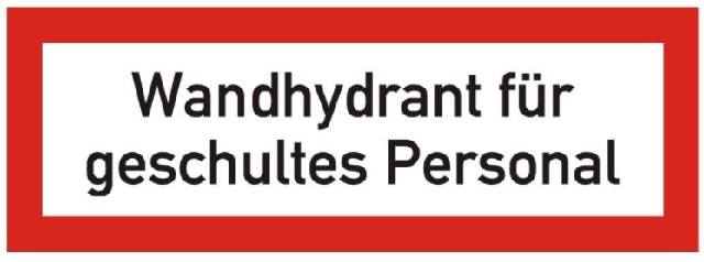 Textschild "Wandhydrant für geschultes Personal"